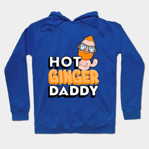 Hot Ginger Daddy Hoodie by LoveBurty